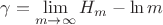 $$\gamma = \lim_{m\to\infty} H_m - \ln m$$