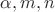 $\alpha, m, n$