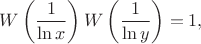 $$W\left(\frac{1}{\ln x}\right)W\left(\frac{1}{\ln y}\right)=1,$$