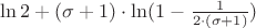 $\ln2 + (\sigma+1)\cdot\ln(1-\frac{1}{2\cdot(\sigma+1)})$