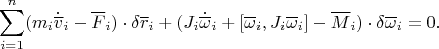 $$\sum_{i=1}^n(m_i\dot{\overline v}_i-\overline F_i)\cdot\delta\overline r_i+(J_i\dot{\overline{\omega}}_i+[\overline\omega_i,J_i\overline\omega_i]-\overline M_i)\cdot\delta\overline \omega_i=0.$$