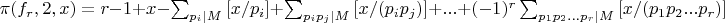 $\pi(f_r,2,x)=r-1+x-\sum_{p_i|M}{ [x/p_i] }+ \sum_{p_ip_j|M}{[x/(p_ip_j)]} +...+(-1)^r\sum_{p_1p_2...p_r|M}{[x/(p_1p_2...p_r)]}$