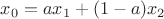 $x_0=ax_1+(1-a)x_2$
