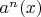 $a^n(x)$