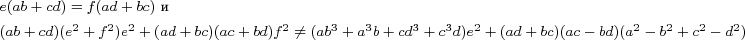 \footnotesize\begin{align*}
&e(ab+cd)=f(ad+bc)~\text{и}\\
&(ab+cd)(e^2+f^2)e^2 + (ad+bc)(ac+bd)f^2 \ne (ab^3+a^3b+cd^3+c^3d)e^2+(ad+bc)(ac-bd)(a^2-b^2+c^2-d^2)
\end{align*}