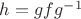 $h = gfg^{-1}$