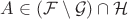 $A\in(\mathcal F\setminus\mathcal G)\cap\mathcal H$