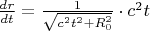 $\frac{d r}{d t} = \frac{1}{\sqrt{c^2 t^2 + R_{0}^2}} \cdot c^2 t$
