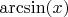 $\arcsin(x)$