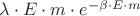 $ \lambda \cdot E \cdot m \cdot e^{-\beta\cdot E\cdot m}$