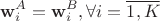 $$\mathbf w_i ^A=\mathbf w_i^B,\forall i=\overline {1,K}$$
