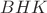 $BHK$