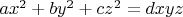 $ax^2 + by^2 + cz^2 = dxyz$