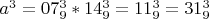 ${{a^3}={07_9^3}*{14_9^3}={11_9^3}={31_9^3}}$