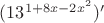 $(13^{1+8x-2x^2})'$