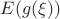 $E(g(\xi))$