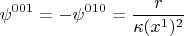 $$ \psi^{001}=-\psi^{010}=\frac{r}{\kappa (x^1)^2} $$