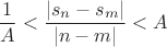 $$
\frac{1}{A} < \frac{|s_n - s_m|}{|n-m|} < A
$$