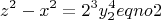 $$z^2-x^2=2^3y_2^4 eqno 2$$