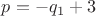 $p=-q_1+3$