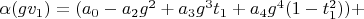 $\alpha(g v_1)=(a_0-a_2 g^2+a_3 g^3 t_1+a_4 g^4 (1-t_1^2))+$