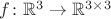 $f \colon \mathbb R^3 \to \mathbb R^{3 \times 3}$