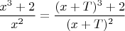 $\dfrac{x^3+2}{x^2}=\dfrac{(x+T)^3+2}{(x+T)^2}$