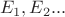 \[E_1 ,E_2 ...\]