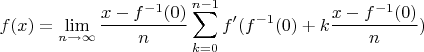 $$f(x) = \mathop {\lim }\limits_{n \to \infty } \frac{{x - {f^{ - 1}}(0)}}{n}\sum\limits_{k = 0}^{n - 1} {f'({f^{ - 1}}(0) + k\frac{{x - {f^{ - 1}}(0)}}{n})} $$