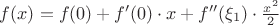 $f(x)=f(0)+f'(0)\cdot x+f''(\xi_1)\cdot \frac{x^2}{2}$