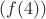 $(f(4))$