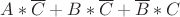 $A*\overline{C}+B*\overline{C}+\overline{B}*C$