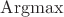 ${\rm{Argmax}}$