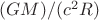 $(GM)/(c^2R)$