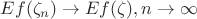$Ef(\zeta_n) \rightarrow Ef(\zeta), n \rightarrow \infty$