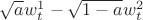 $\sqrt{a}w_t^1 - \sqrt{1-a}w_t^2$