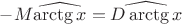 $-M\widehat{\operatorname{\arctg}x}=\widehat{D\operatorname{\arctg}x}$