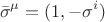 $$\bar{\sigma}^\mu=(1,-\sigma^i)у $$ $$\bar{\sigma}^\mu=(1,-\sigma^i)у $$