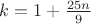 $k=1+\frac{25n}{9}$