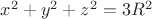 $x^{2}+y^{2}+z^{2}=3R^{2}$