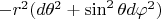 $-r^2(d\theta^2 + \sin^2\theta d\varphi^2)$