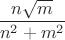 $\dfrac{n \sqrt m}{n^2 + m^2}$