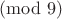 $\pmod 9$