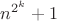 $n^{2^k}+1$