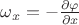 ${\omega}_x = - \frac{\partial\varphi}{\partial x}$