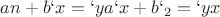 $a&bull;n + b&sum;x = &sum;y
a&sum;x + b&sum;_2 = &sum;y&bull;x$