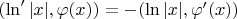 $(\ln'|x|,\varphi(x))= -(\ln|x|,\varphi'(x))$