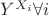 $Y^{X_i} \forall i$