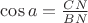 $\cos{a}=\frac{CN}{BN}$