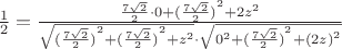 $\[\frac{1}{2} = \frac{{\frac{{7\sqrt 2 }}{2} \cdot 0 + {{(\frac{{7\sqrt 2 }}{2})}^2} + 2{z^2}}}{{\sqrt {{{(\frac{{7\sqrt 2 }}{2})}^2} + {{(\frac{{7\sqrt 2 }}{2})}^2} + {z^2}}  \cdot \sqrt {{0^2} + {{(\frac{{7\sqrt 2 }}{2})}^2} + {{(2z)}^2}} }}\]$